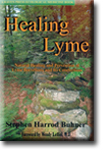 Healing Lyme: Natural Healing and Prevention of Lyme Borreliosis and Its Coinfections 