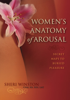 Women's Anatomy of Arousal: Secret Maps to Buried Pleasure by Sheri Winston