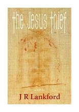 The Jesus Thief, an acclaimed medical thriller about cloning Jesus using DNA stolen from the Shroud of Turin