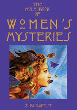 The Holy Book of Women's Mysteries by Z Budapest 